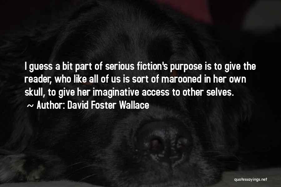 Skull Quotes By David Foster Wallace