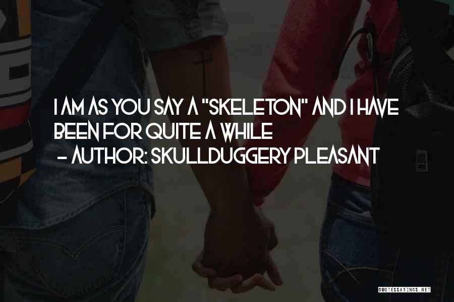 SkullDuggery Pleasant Quotes 1404644