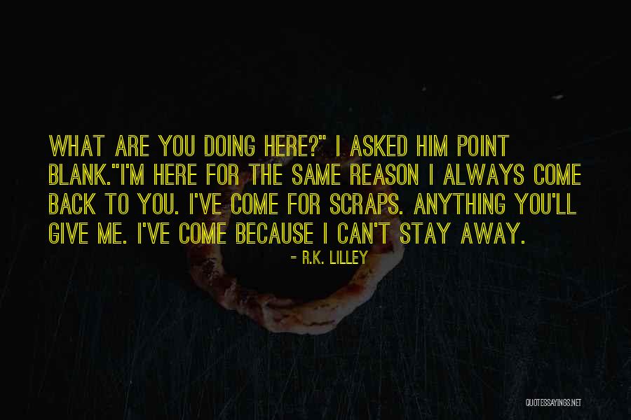 Skulled Animal Myth Quotes By R.K. Lilley Skulled Animal Myth Quotes By R.K. Lilley