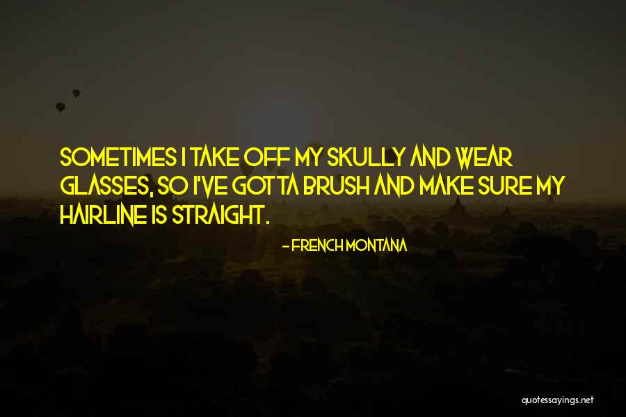 Skully Quotes By French Montana Skully Quotes By French Montana