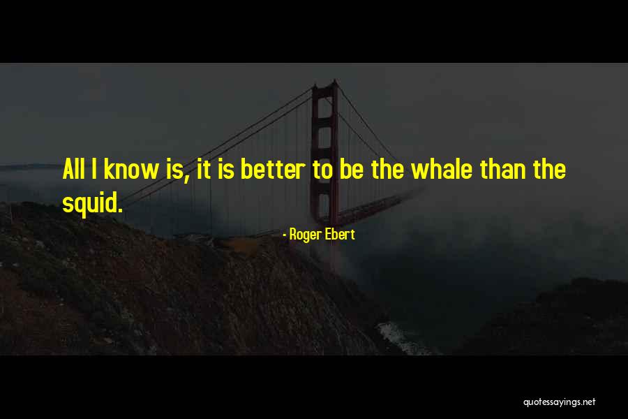 Skumbri Quotes By Roger Ebert Skumbri Quotes By Roger Ebert