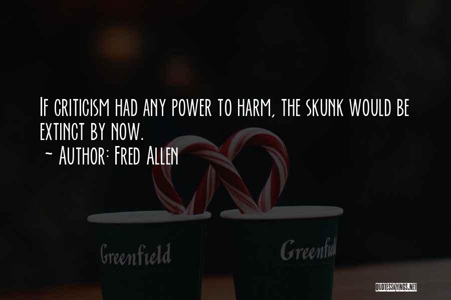 Skunk Quotes By Fred Allen