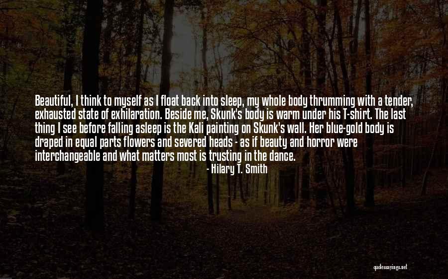 Skunk Quotes By Hilary T. Smith