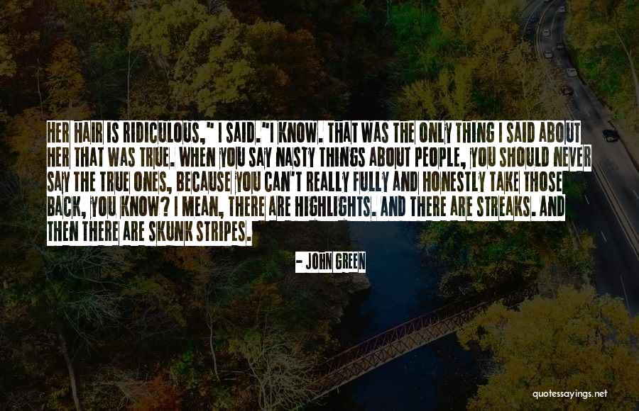 Skunk Quotes By John Green