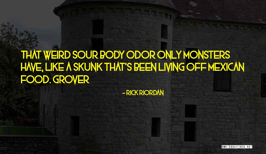 Skunk Quotes By Rick Riordan