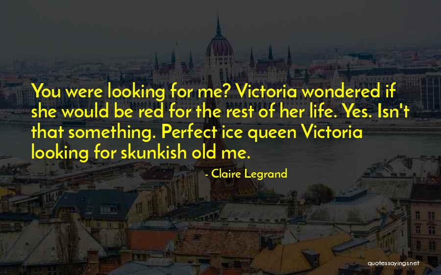 Skunkish Quotes By Claire Legrand Skunkish Quotes By Claire Legrand