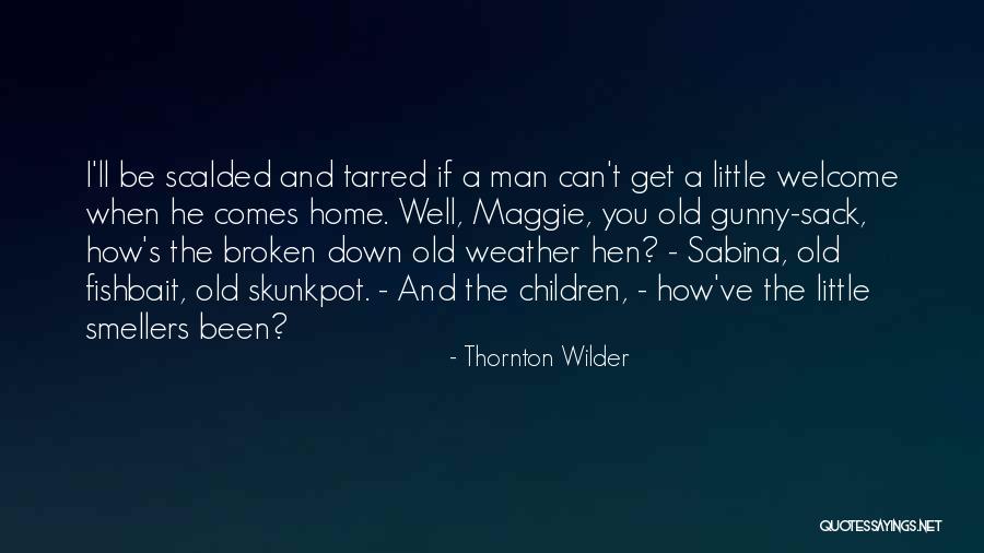Skunkpot Quotes By Thornton Wilder Skunkpot Quotes By Thornton Wilder