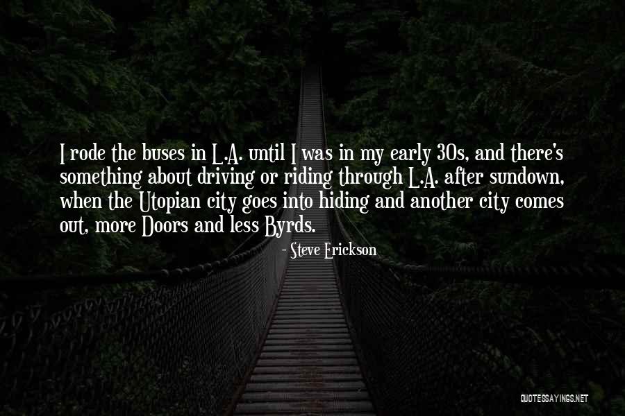 Skupenstv Quotes By Steve Erickson Skupenstv Quotes By Steve Erickson