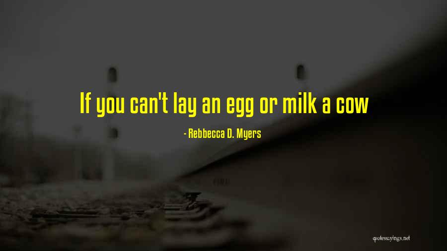 Skurski Dairy Quotes By Rebbecca D. Myers Skurski Dairy Quotes By Rebbecca D. Myers