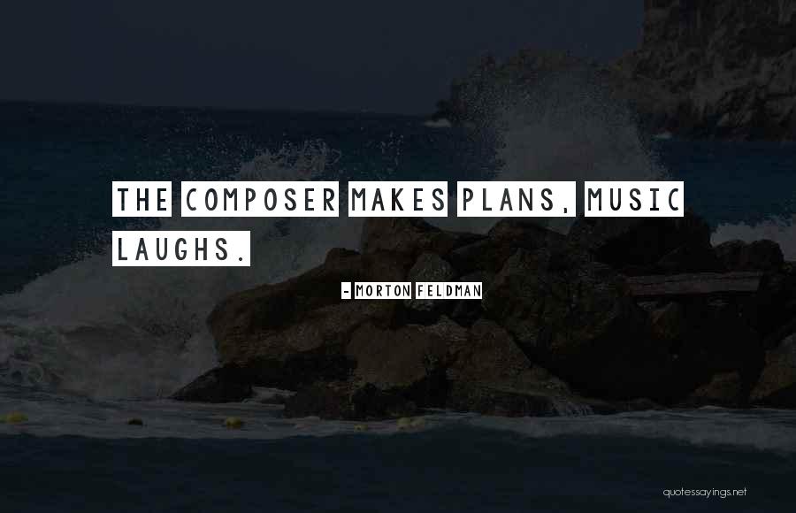 Skuteczny Spalacz Quotes By Morton Feldman Skuteczny Spalacz Quotes By Morton Feldman