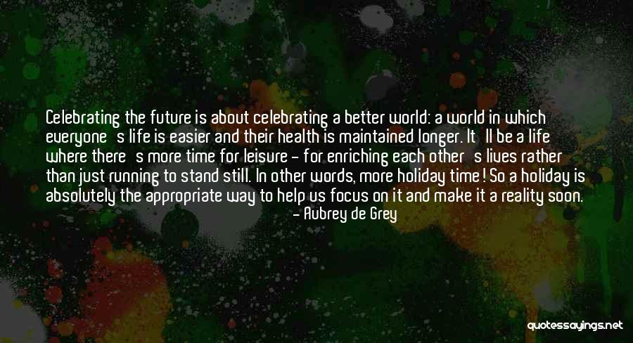 Skutek Uboczny Quotes By Aubrey De Grey Skutek Uboczny Quotes By Aubrey De Grey