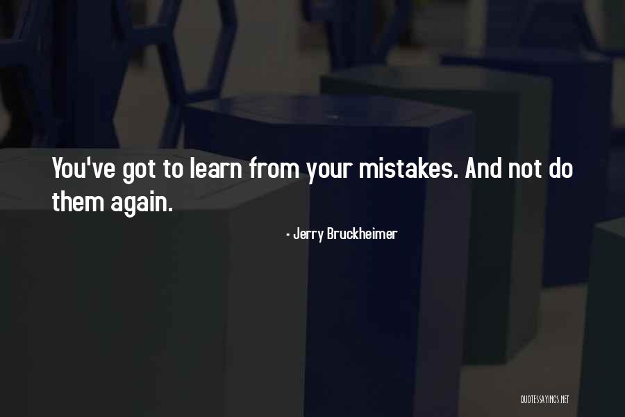 Skutek Utek Quotes By Jerry Bruckheimer Skutek Utek Quotes By Jerry Bruckheimer