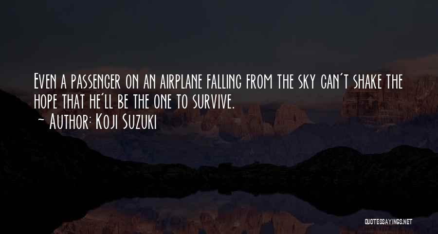 Sky Airplane Quotes By Koji Suzuki