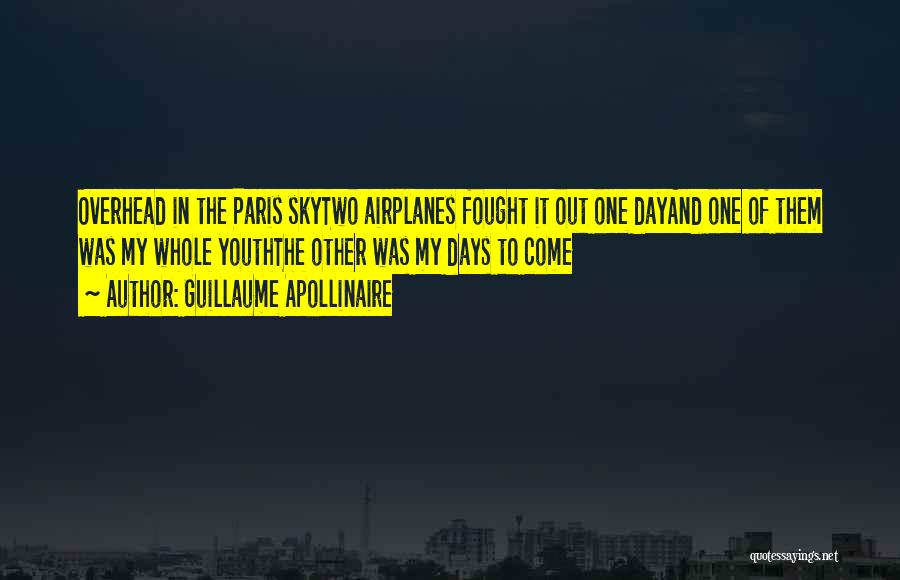 Sky Airplanes Quotes By Guillaume Apollinaire