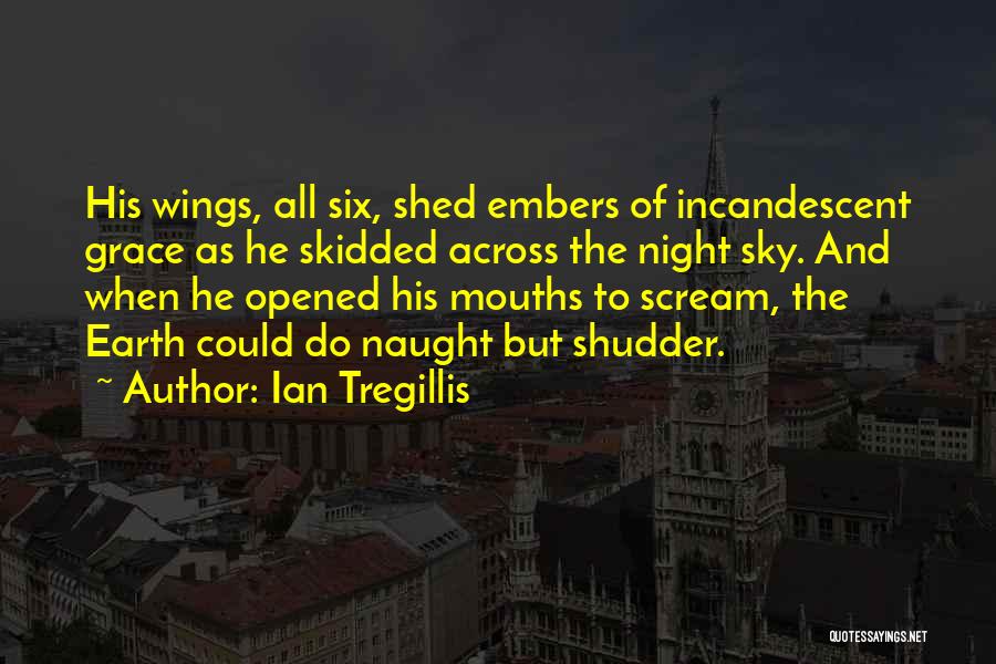 Sky And Earth Quotes By Ian Tregillis