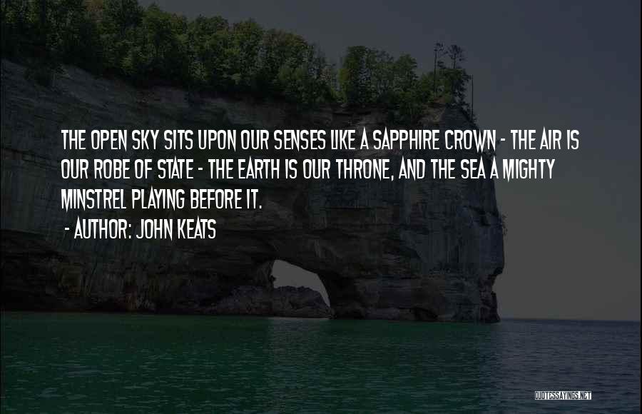 Sky And Earth Quotes By John Keats