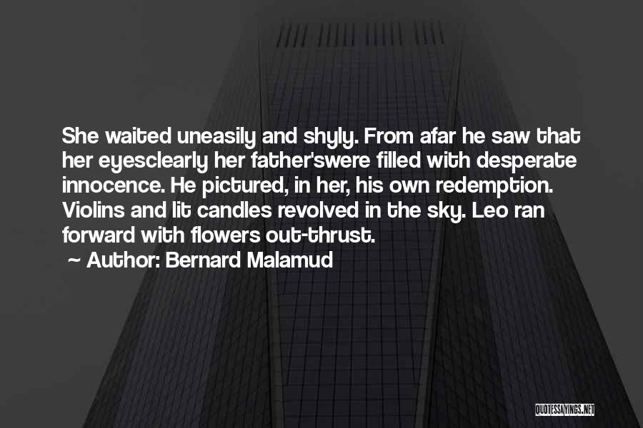 Sky And Flowers Quotes By Bernard Malamud