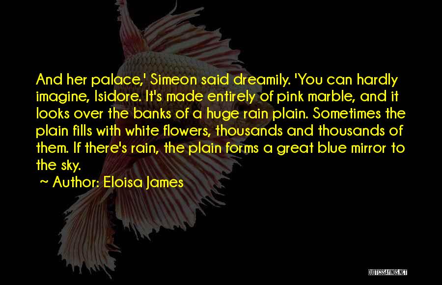 Sky And Flowers Quotes By Eloisa James