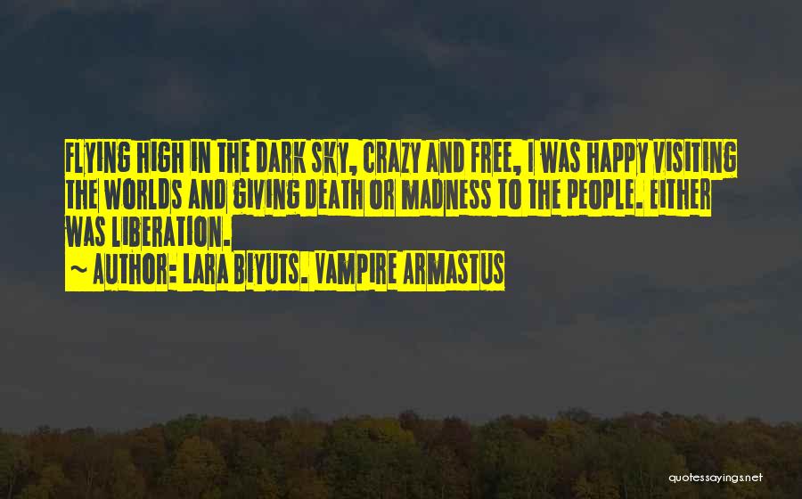 Sky And Flying Quotes By Lara Biyuts. Vampire Armastus