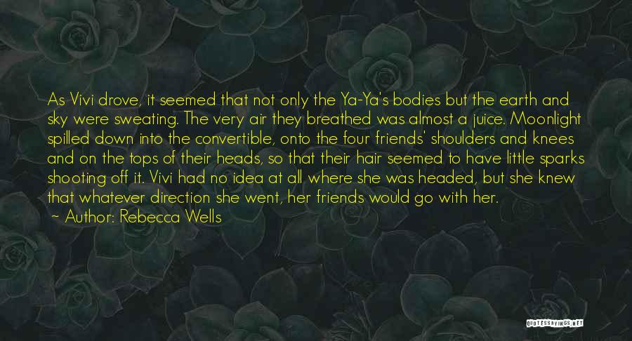 Sky And Friends Quotes By Rebecca Wells