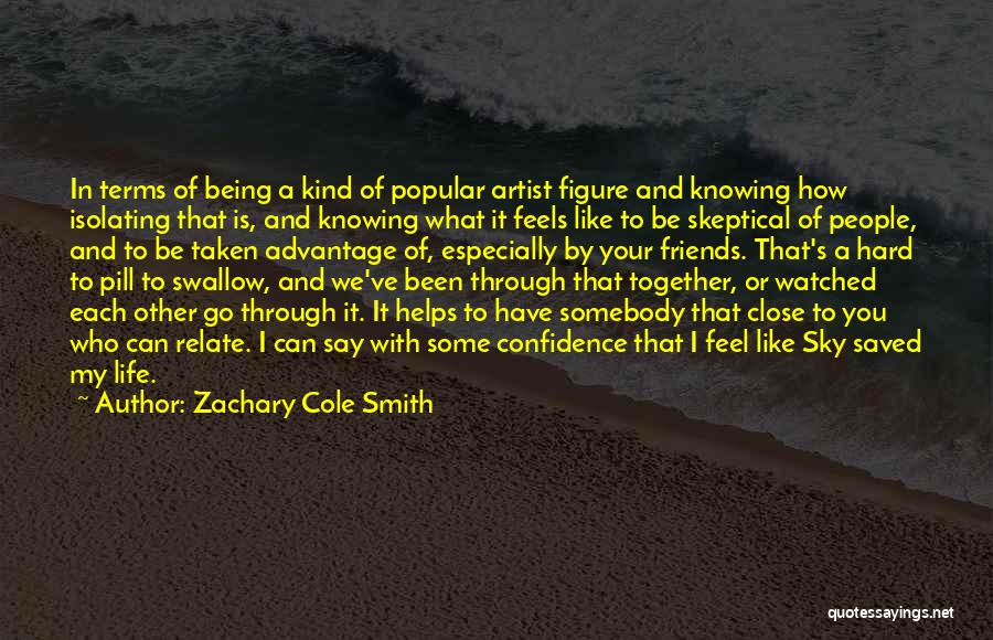 Sky And Friends Quotes By Zachary Cole Smith
