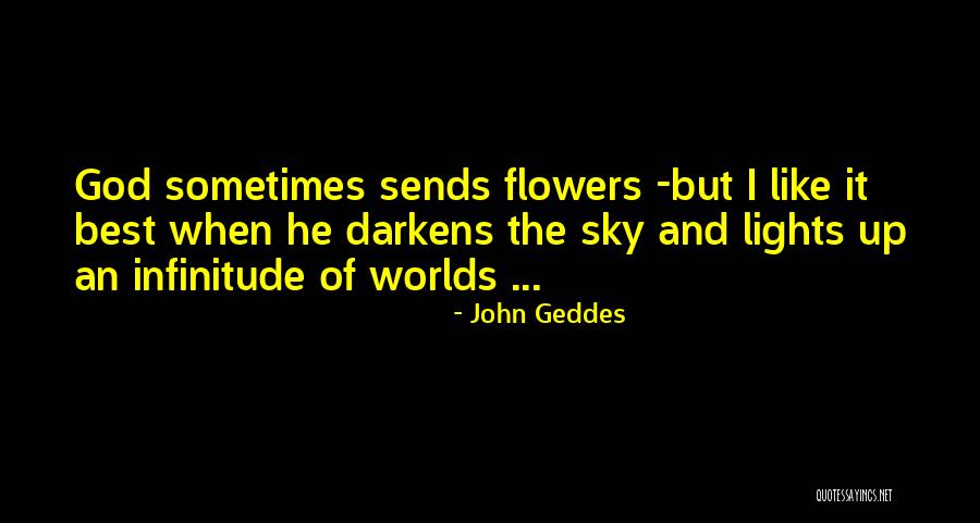 Sky And God Quotes By John Geddes Sky And God Quotes By John Geddes