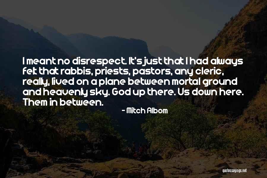 Sky And God Quotes By Mitch Albom Sky And God Quotes By Mitch Albom