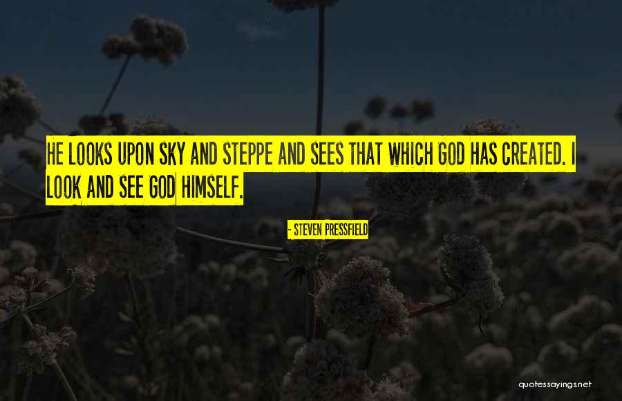 Sky And God Quotes By Steven Pressfield Sky And God Quotes By Steven Pressfield
