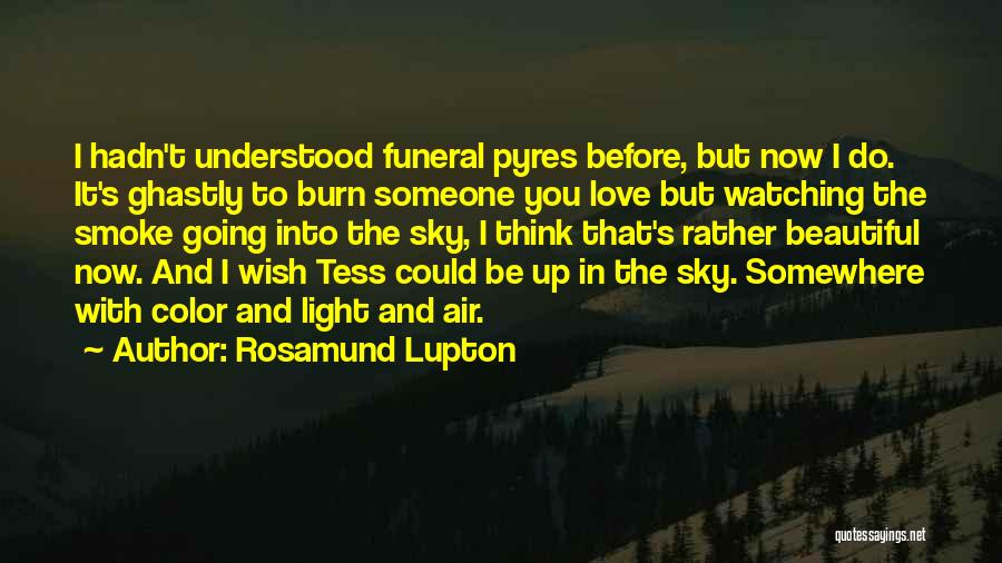 Sky And Love Quotes By Rosamund Lupton