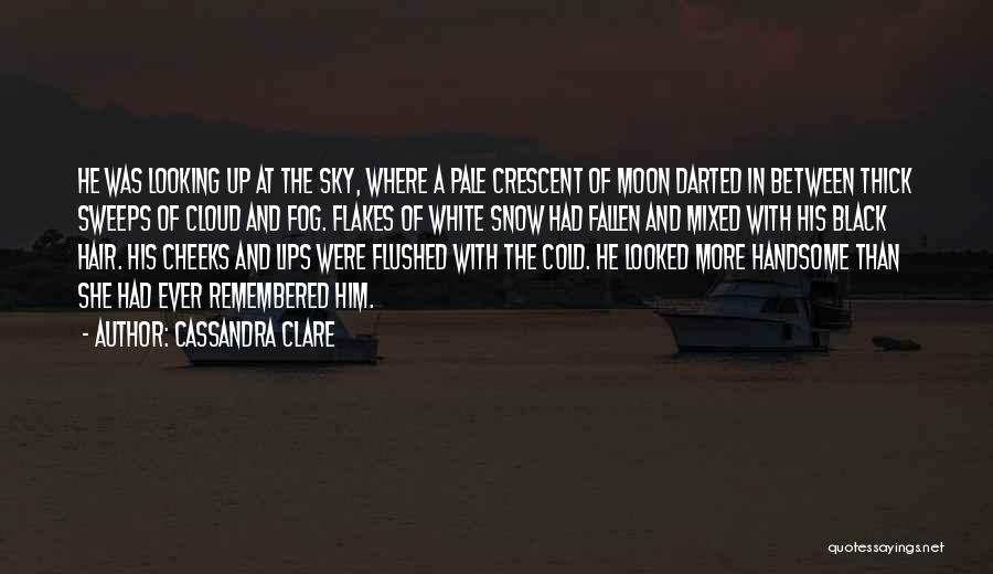 Sky And Moon Quotes By Cassandra Clare