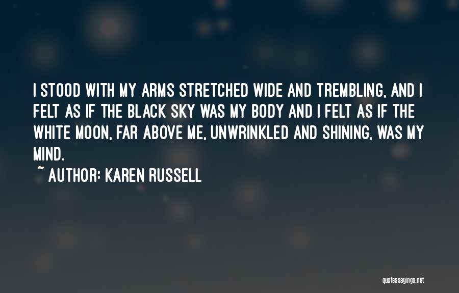 Sky And Moon Quotes By Karen Russell