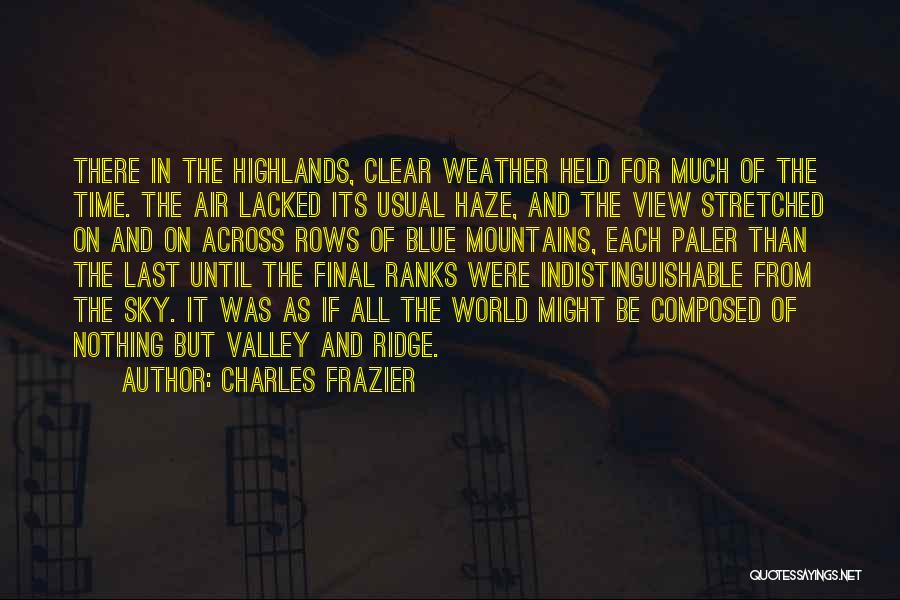 Sky And Mountains Quotes By Charles Frazier