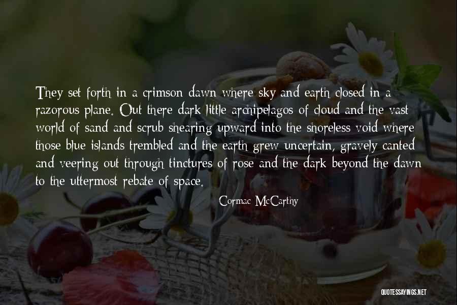 Sky And Plane Quotes By Cormac McCarthy Sky And Plane Quotes By Cormac McCarthy