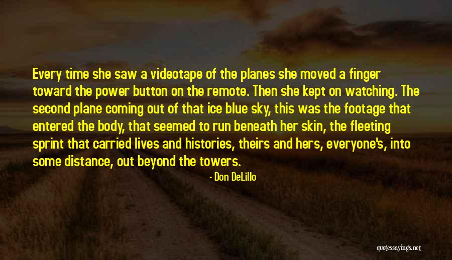 Sky And Plane Quotes By Don DeLillo Sky And Plane Quotes By Don DeLillo