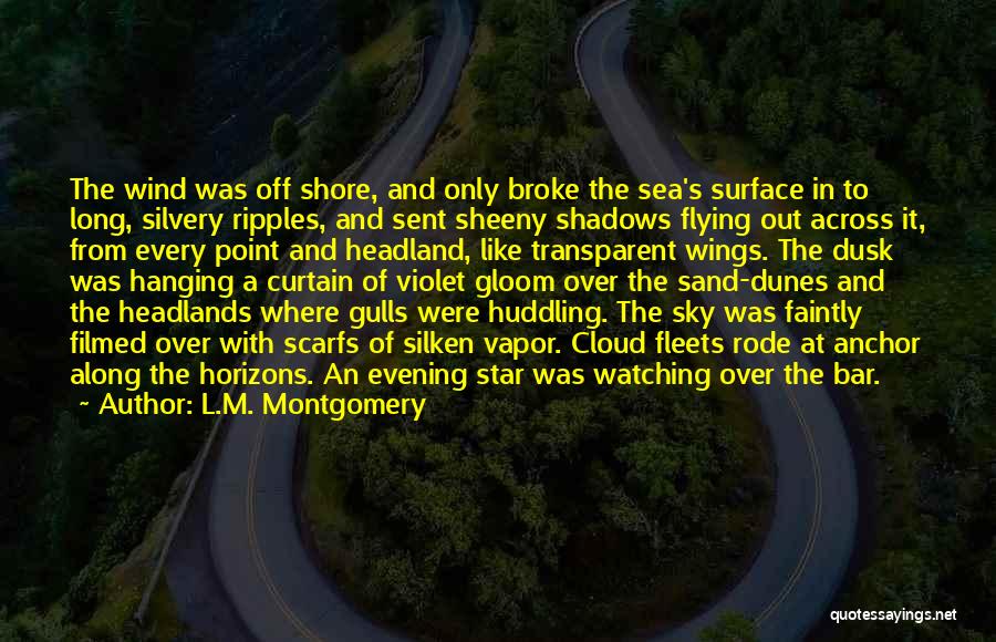 Sky And Sand Quotes By L.M. Montgomery