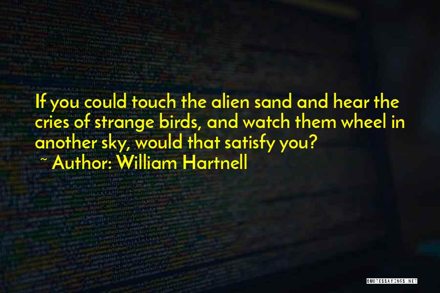 Sky And Sand Quotes By William Hartnell