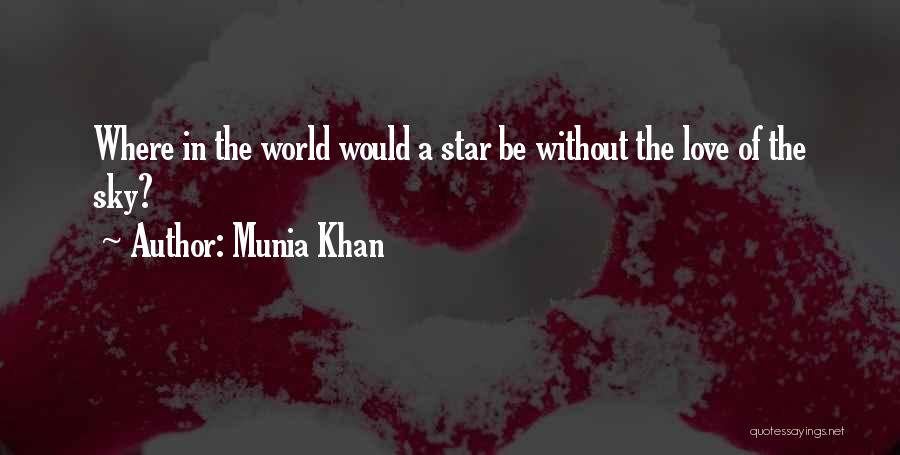 Sky And Stars Quotes By Munia Khan