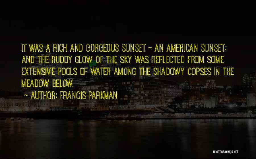 Sky And Sunset Quotes By Francis Parkman