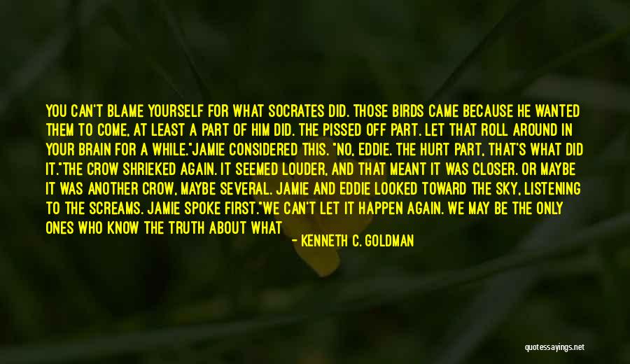 Sky Bird Quotes By Kenneth C. Goldman