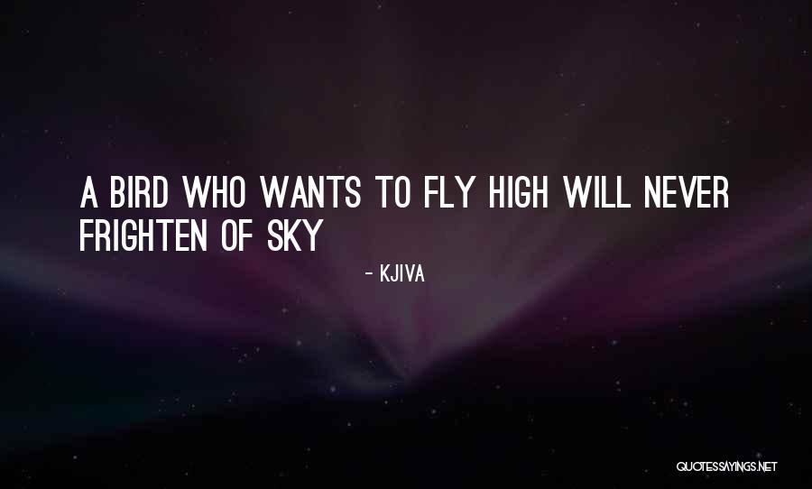 Sky Bird Quotes By Kjiva