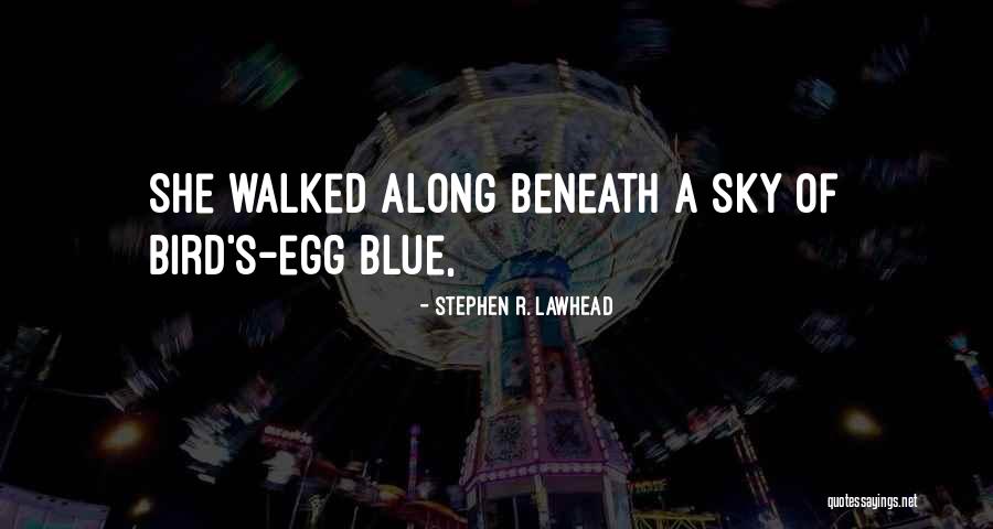 Sky Bird Quotes By Stephen R. Lawhead