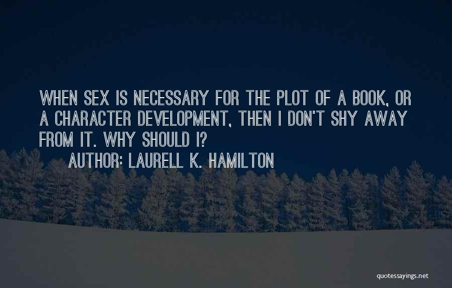 Sky Broadband Quotes By Laurell K. Hamilton