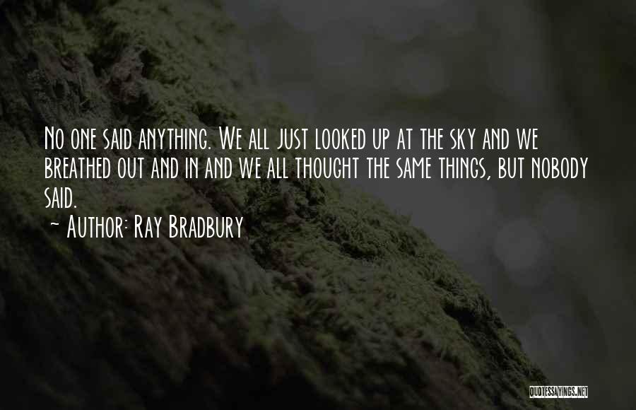 Sky-byte Quotes By Ray Bradbury
