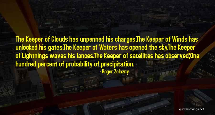Sky Clouds Quotes By Roger Zelazny Sky Clouds Quotes By Roger Zelazny