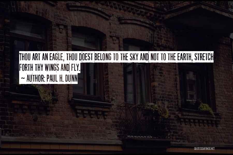 Sky Eagle Quotes By Paul H. Dunn