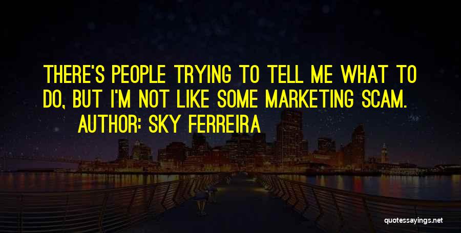 Sky Ferreira Quotes 168547
