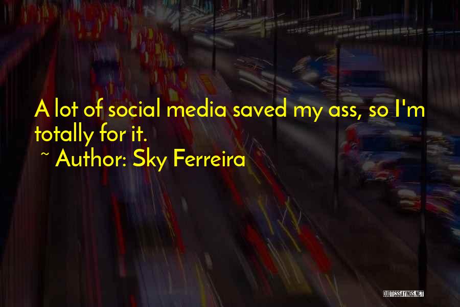 Sky Ferreira Quotes 2022457