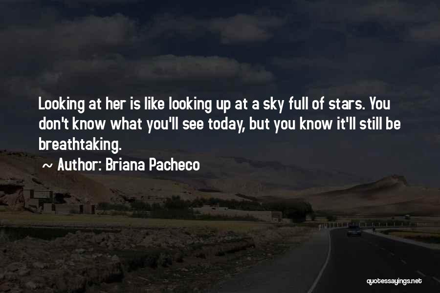 Sky Full Of Stars Quotes By Briana Pacheco