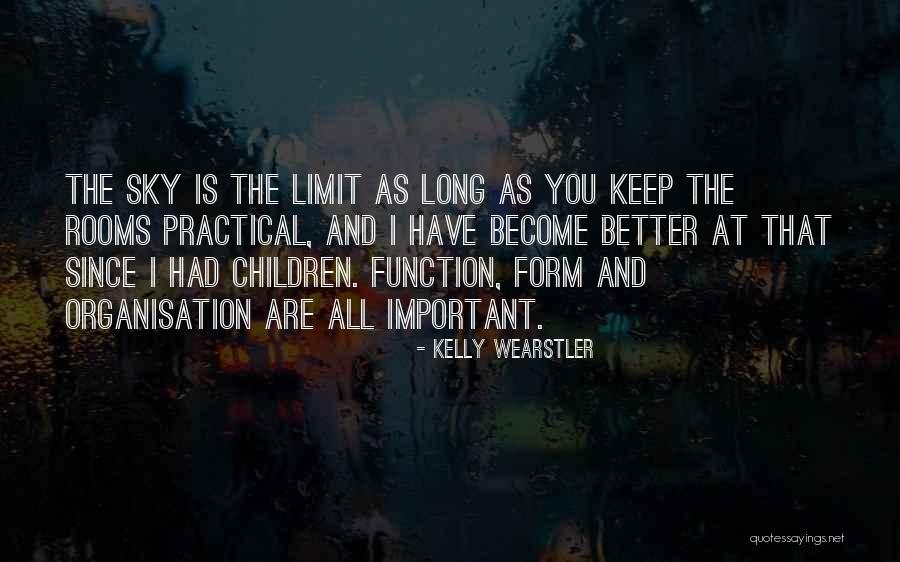 Sky Has No Limit Quotes By Kelly Wearstler Sky Has No Limit Quotes By Kelly Wearstler