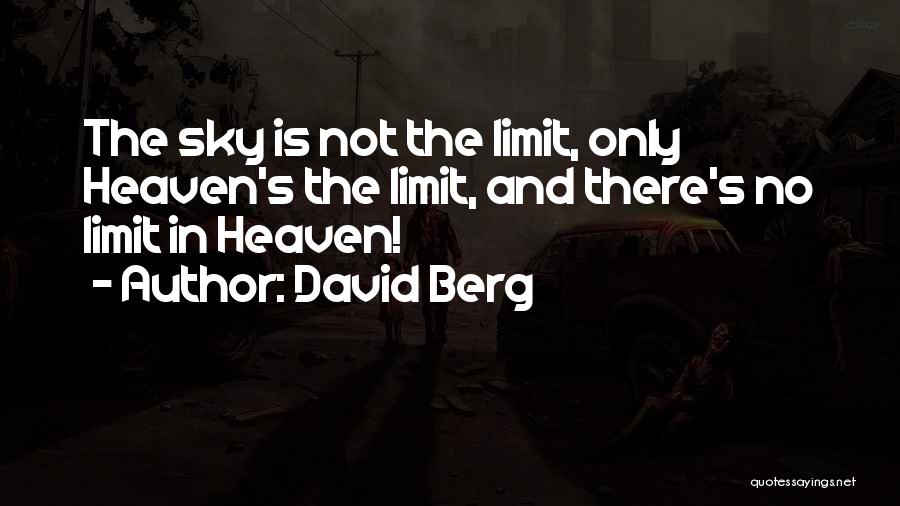 Sky Has No Limits Quotes By David Berg